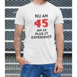 Tricou Personalizat - Am 18 Plus Experienta  - 2