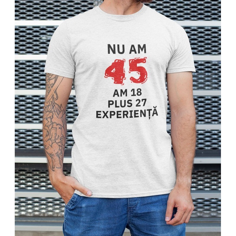 Tricou Personalizat - Am 18 Plus Experienta  - 1