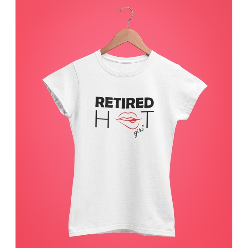 Tricou Personalizat - Retired Hot Girl - Printbu.ro - 2