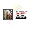Cana Personalizata - This Is What An Awesome Father Looks Like - Poza  - 2