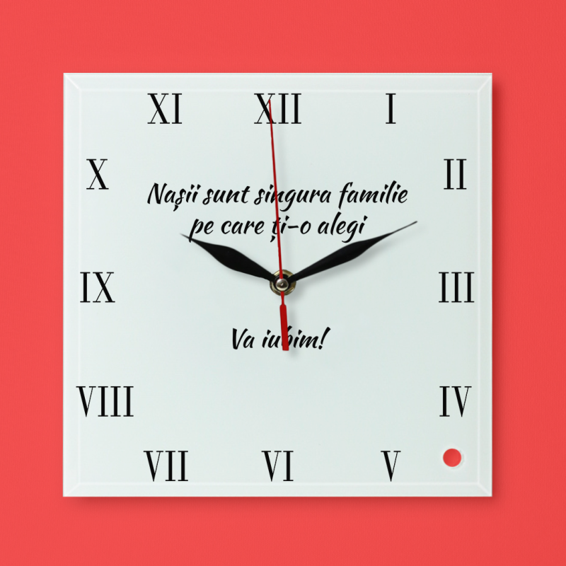 Ceas de perete personalizat "Nasii sunt singura familie pe care ti-o alegi" si text
