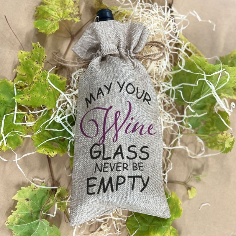 Saculet pentru sticle personalizat cu mesajul "May your wine glass never be empty"