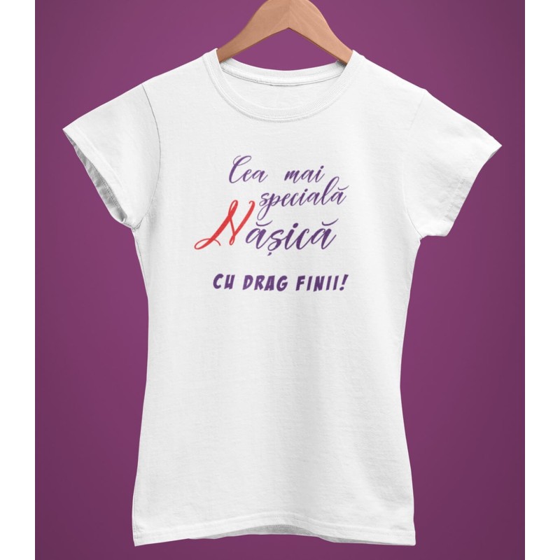 Tricou Personalizat Femei - Cea mai speciala nasica  - 1
